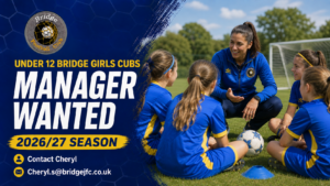 Bridge JFC Under 12 Bridge Girls Cubs manager wanted for the 2026/27 season